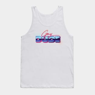 Gay Dude ///// 80s Style Typography Apparel Tank Top